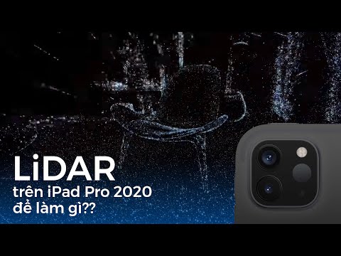 Ứng dụng LIDAR trên camera thứ 3 của dòng iPad Pro 2020 để làm gì?
